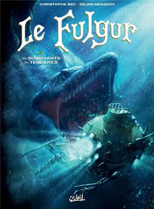 Les Survivants des ténèbres - Le Fulgur, tome 2