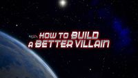 How to Build a Better Villian