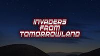 Invaders From Tomorrowland