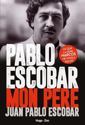 Pablo Escobar - Mon père
