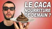 LE CACA POURRAIT ETRE LA NOURRITURE DE DEMAIN ? Vrai ou Faux #27