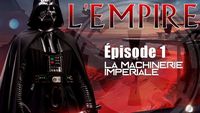 (LP Narratif) L'Empire - La Machinerie Impériale - Episode 1