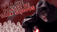 La Vie Passée de Dark Sidious - UE Légende