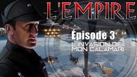 (LP Narratif) L'Empire - L'Invasion de Mon Calamari - Episode 3