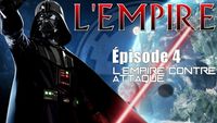 (LP Narratif) L'Empire - Contre-attaque - Episode 4