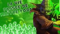 La Vie Passée de Yoda - UE Légende