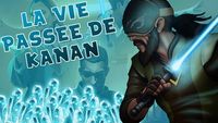 La Vie Passée de Kanan Jarrus - Officiel / Canon