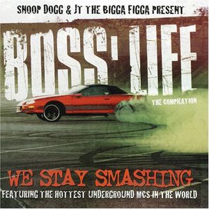Boss' Life, The Compilation : We Stay Smashing