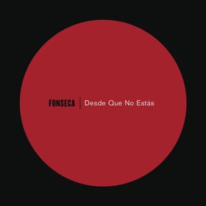 Desde que no estás (Single)