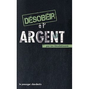 Désobéir à l'argent