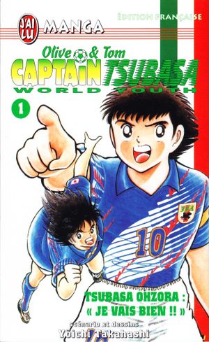 Captain Tsubasa – World Youth Tome 1 - Je Vais Bien