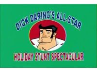 Dick Daring's All-Star Holiday Stunt Spectacular