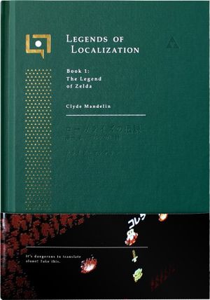 Legends of Localization Book 1: The Legend of Zelda