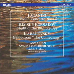 Paganini: Violin Concerto no. 1 / Rimsky-Korsakov: Flight of the Bumble Bee / Kabalevsky: Galop from "The Comedians"