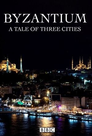 Byzantium: A Tale of Three Cities