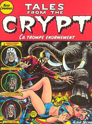 Ca trompe énormément - Tales from the Crypt, tome 10