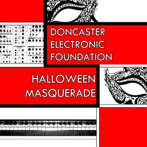 Doncaster Electronic Foundation's Fifth Halloween Masquerade