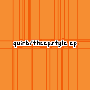 quirb/theepstyle ep (EP)