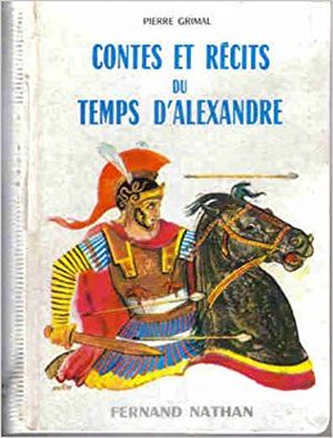 Contes et récits du temps d'Alexandre