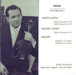 Joseph Haydn: Violin Concerto in C / Violin Concerto in G / Michael Haydn: Violin Concerto in A / Mozart: Adagio in E major / Ro