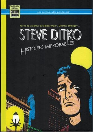 Steve Ditko : Histoires improbables