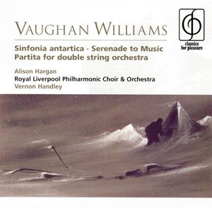 Sinfonia Antartica / Serenade to Music / Partita for Double String Orchestra