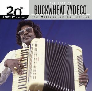 20th Century Masters: The Millennium Collection: The Best of Buckwheat Zydeco
