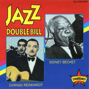 Jazz Double Bill - Sidney Bechet & Django Reinhard