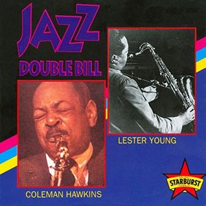 Jazz Double Bill - Lester Young & Coleman Hawkins