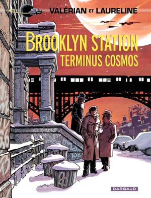 Brooklyn Station Terminus Cosmos - Valérian, tome 10