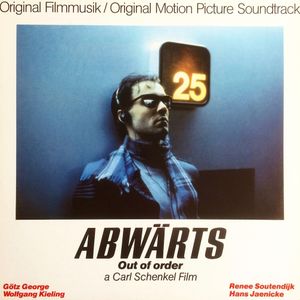 Abwärts (Out of Order) Original Motion Picture Soundtrack (OST)