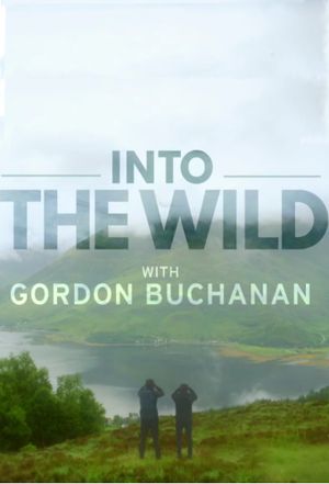 Into the Wild with Gordon Buchanan