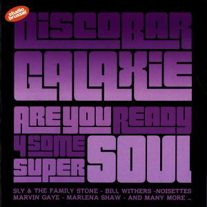 Discobar Galaxie - Are You Ready 4 Some Super Soul