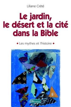 Penser le jardin, le désert et la cité dans la bible