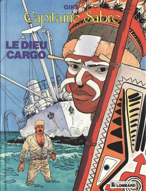 Le dieu cargo - Capitaine Sabre, tome 6