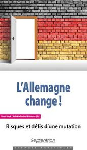 L'Allemagne change ! Risques et défis d'une mutation