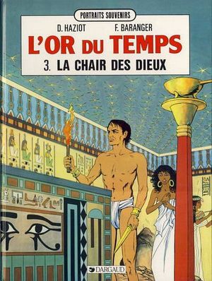 La chair des dieux - L'Or du temps, tome 3