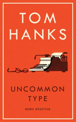 Uncommon Type: Some Stories