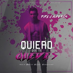 Quiero que te quedes (Single)