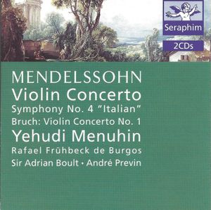 Mendelssohn: Violin Concerto / Symphony no. 4 "Italian" / Bruch: Violin Concerto no. 1