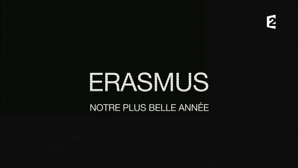 Erasmus, notre plus belle année