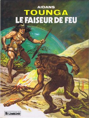 Le Faiseur de feu - Tounga, tome 12