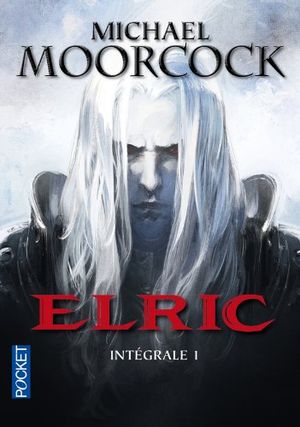 Elric - Intégrale, tome 1