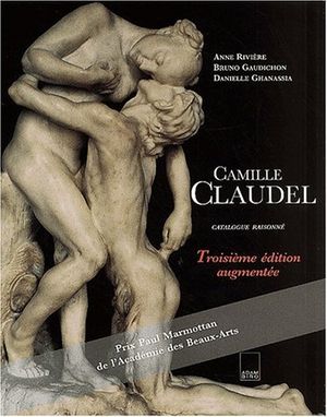 Camille Claudel: Catalogue raisonné