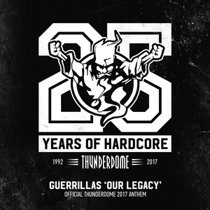 Our Legacy (Official Thunderdome 2017 Anthem) (Single)