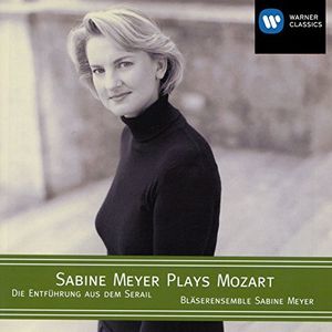 Sabine Meyer Plays Mozart: Die Entführung aus dem Serail