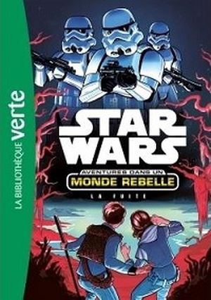 Star Wars - Aventures dans un monde rebelle : La Fuite