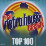 Pochette Real Retro House Classix Top 100