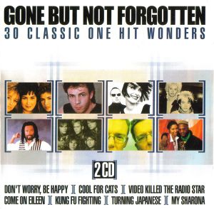 Gone but Not Forgotten: 30 Classic One Hit Wonders