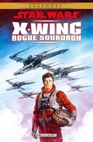 Star Wars : X-Wing Rogue Squadron : Intégrale, tome 1